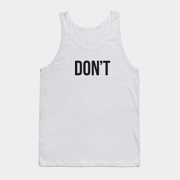 DON'T – black block type Tank Top by VonBraun